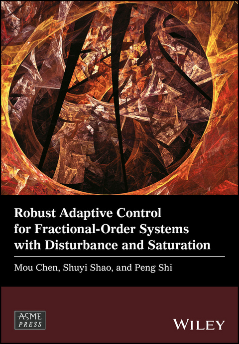Robust Adaptive Control for Fractional-Order Systems with Disturbance and Saturation -  Mou Chen,  Shuyi Shao,  Peng Shi