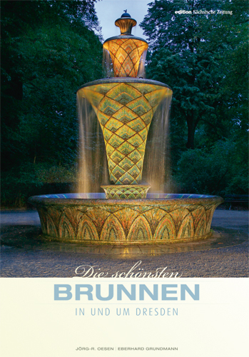 Die schönsten Brunnen in und um Dresden - 