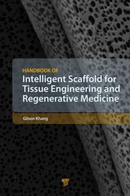 Handbook of Intelligent Scaffold for Tissue Engineering and Regenerative Medicine - 