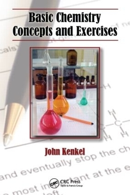 Basic Chemistry Concepts and Exercises - John Kenkel