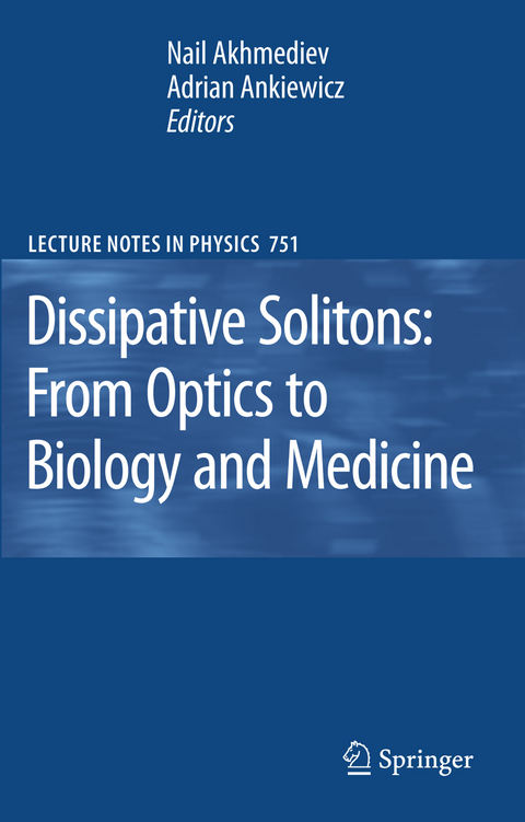 Dissipative Solitons: From Optics to Biology and Medicine - 