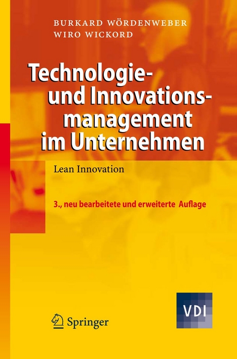 Technologie- und Innovationsmanagement im Unternehmen - Burkard Wördenweber, Wiro Wickord