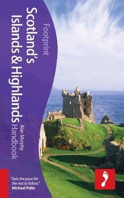 Scotland Highlands & Islands Footprint Handbook - Alan Murphy