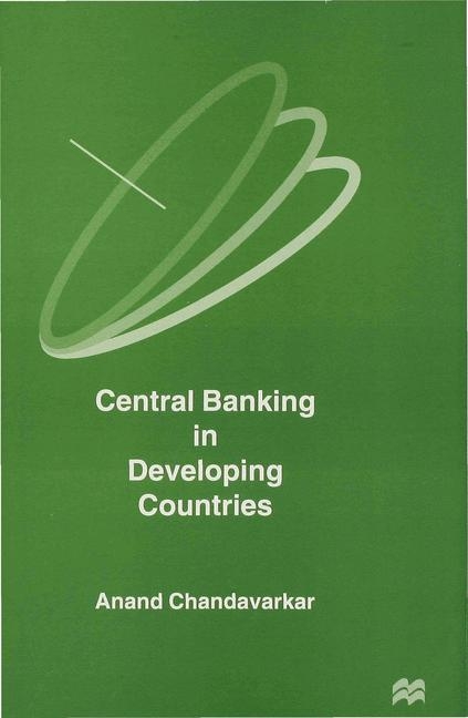 Central Banking in Developing Countries -  A. Chandavarkar
