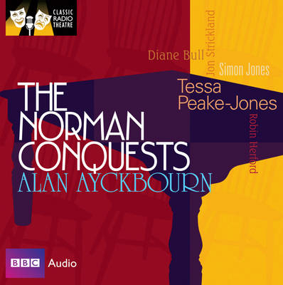 The Norman Conquests - Alan Ayckbourn