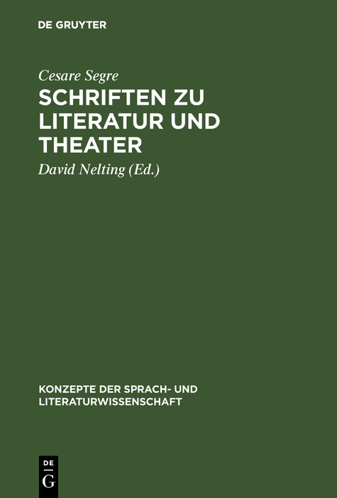 Schriften zu Literatur und Theater - Cesare Segre