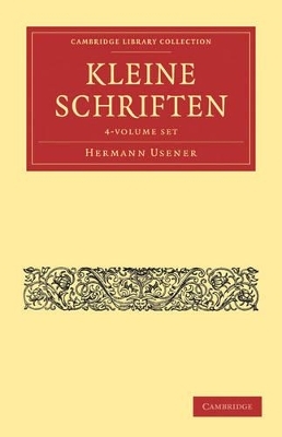 Kleine Schriften 4 Volume Paperback Set - Hermann Usener