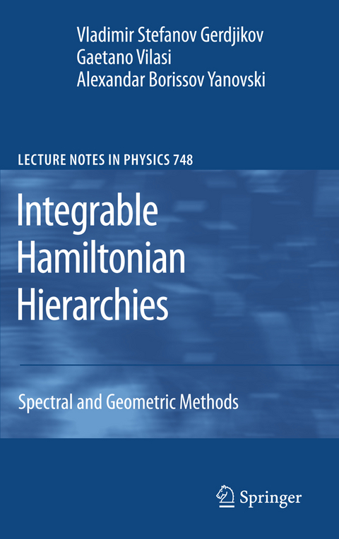 Integrable Hamiltonian Hierarchies - Vladimir Gerdjikov, Gaetano Vilasi, Alexandar Borisov Yanovski