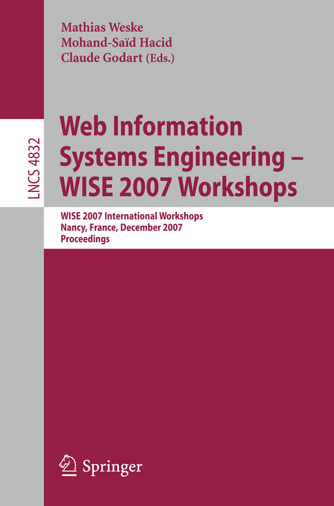 Web Information Systems Engineering – WISE 2007 Workshops - 