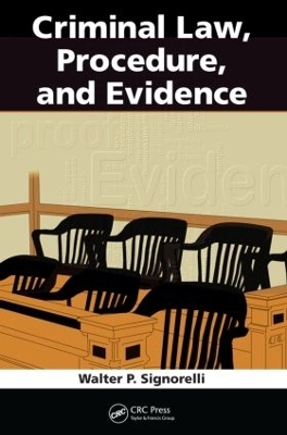 Criminal Law, Procedure, and Evidence - Walter P. Signorelli