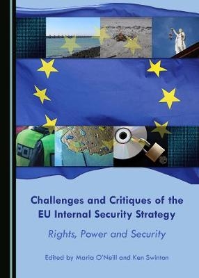 Challenges and Critiques of the EU Internal Security Strategy - 