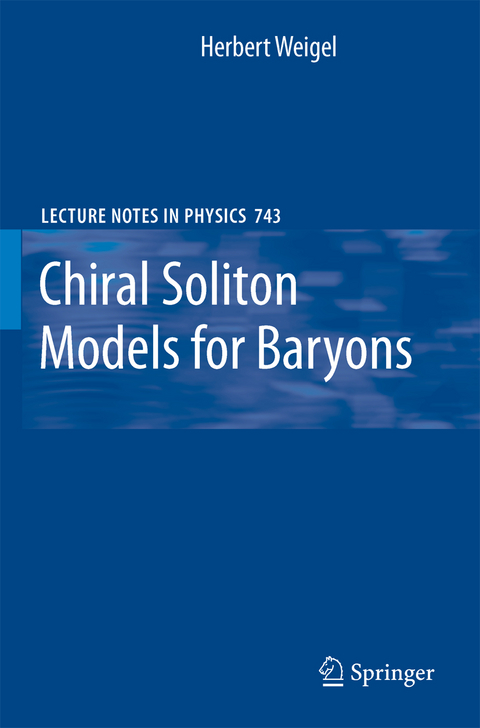 Chiral Soliton Models for Baryons - Herbert Weigel