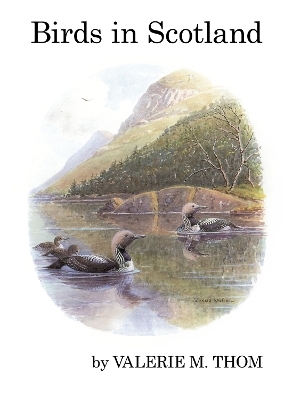 Birds in Scotland - Valerie M. Thom