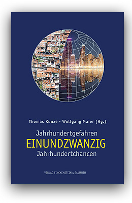 EINUNDZWANZIG. Jahrhundertgefahren - Jahrhundertchancen - Thomas Kunze, Wolfgang Maier