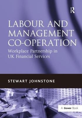 Labour and Management Co-operation - Stewart Johnstone