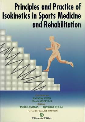 Principles and Practice of Isokinetics in Sport Medicine and Rehabilitation - K. Chan, N. Maffulli