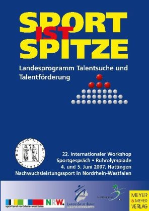 Sport ist Spitze - Landesprogramm Talentsuche und Talentförderung - Kongressband 2007