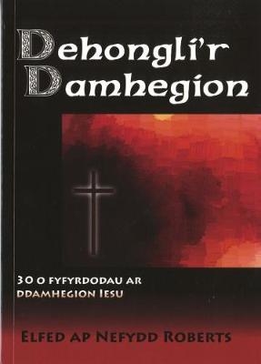 Dehongli'r Damhegion - Elfed ap Nefydd Roberts