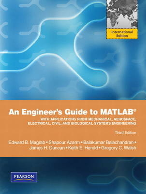 An Engineers guide to Matlab: International Edition Plus MATLAB & Simulink Student Version 2010 - Edward B. Magrab, Shapour Azarm, Balakumar Balachandran, James Duncan, Keith Herold