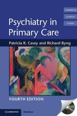 Psychiatry in Primary Care - Patricia R. Casey, Richard Byng