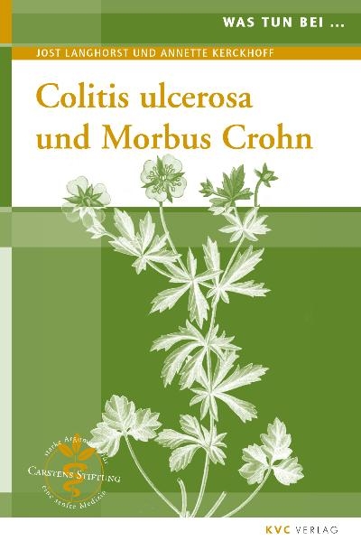 Was tun bei Colitis ulcerosa und Morbus Crohn - Jost Langhorst, Annette Kerckhoff