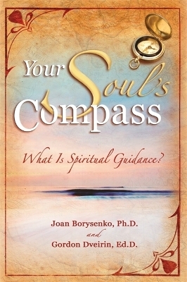 Your Soul's Compass - Joan Z. Borysenko