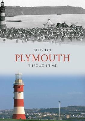 Plymouth Through Time - Derek Tait