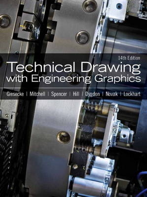 Technical Drawing with Engineering Graphics - Frederick E. Giesecke, Alva Mitchell, Henry C. Spencer, Ivan L. Hill, John T. Dygdon