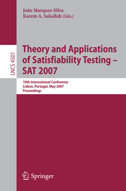 Theory and Applications of Satisfiability Testing - SAT 2007 - 