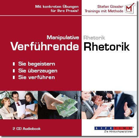 Manipulative Rhetorik - Verführende Rhetorik - Stefan Gössler