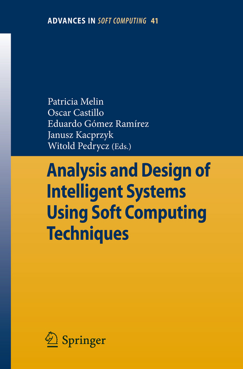 Analysis and Design of Intelligent Systems Using Soft Computing Techniques - 