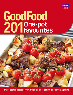 Good Food: 201 One-pot Favourites -  Good Food Guides