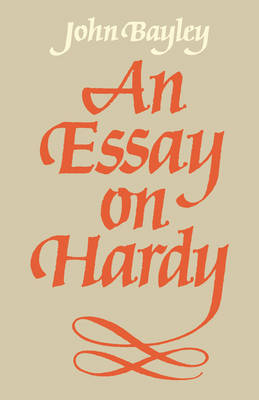 An Essay on Hardy - John Bayley