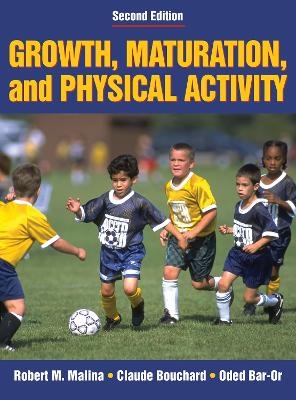 Growth, Maturation, and Physical Activity - Robert M. Malina, Claude Bouchard, Oded Bar-Or