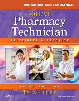 Workbook and Lab Manual for Mosby's Pharmacy Technician -  Elsevier, Teresa Hopper