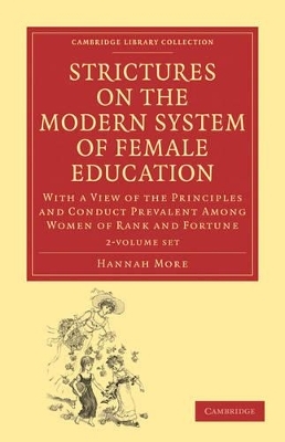 Strictures on the Modern System of Female Education 2 Volume Set - Hannah More