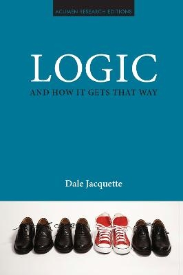 Logic and How it Gets That Way - Dale Jacquette