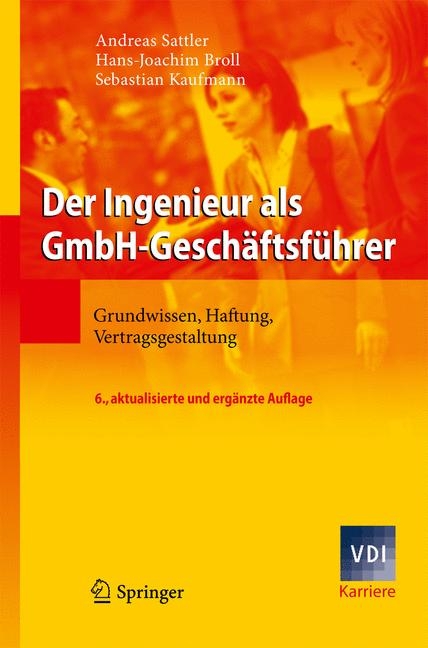 Der Ingenieur als GmbH-Geschäftsführer - Andreas Sattler, Hans-Joachim Broll, Sebastian Kaufmann