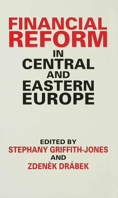 Financial Reform in Central and Eastern Europe - 