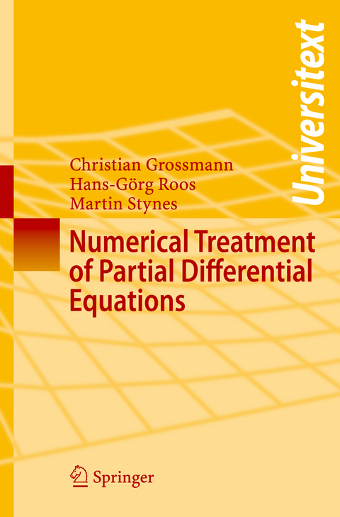 Numerical Treatment of Partial Differential Equations - Christian Grossmann, Hans-Görg Roos, Martin Stynes