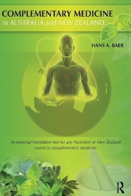 Complementary Medicine in Australia and New Zealand - Hans Baer