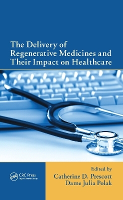 The Delivery of Regenerative Medicines and Their Impact on Healthcare - 