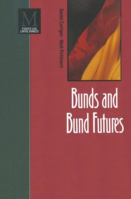 Bunds and Bund Futures -  Daniel Corrigan,  Mark Pohlmann