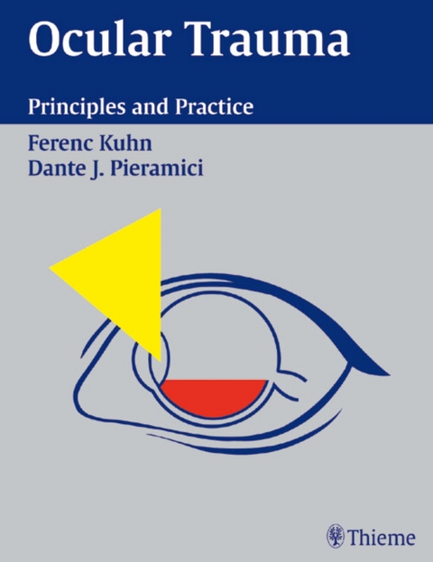 Ocular Trauma - Ferenc Kuhn, Dante J. Pieramici