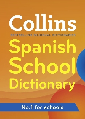 Collins Spanish School Dictionary -  Collins Dictionaries