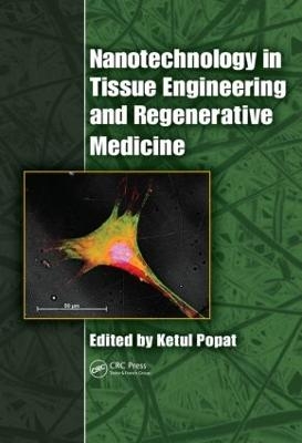 Nanotechnology in Tissue Engineering and Regenerative Medicine - 