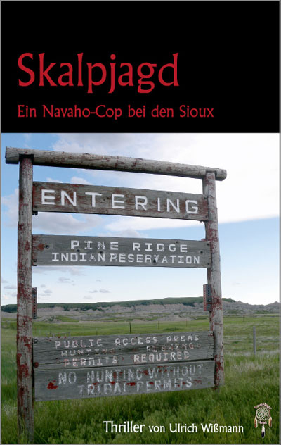 Skalpjagd - Ein Navaho-Cop bei den Sioux - Ulrich Wißmann