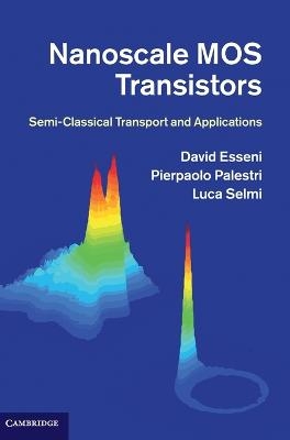 Nanoscale MOS Transistors - David Esseni, Pierpaolo Palestri, Luca Selmi