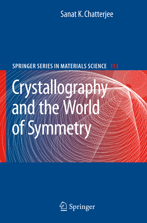 Crystallography and the World of Symmetry - Sanat K. Chatterjee