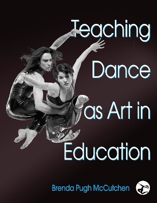 Teaching Dance as Art in Education - Brenda Pugh McCutchen